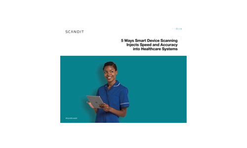 5 Ways Smart Device Scanning Injects Speed and Accuracy into Healthcare Systems