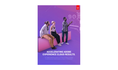 Accelerating Adobe Experience Cloud Results