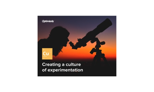 Creating a Culture of Experimentation