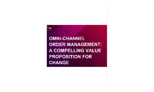 Omni-Channel Order Management: A Compelling Value Proposition for Change