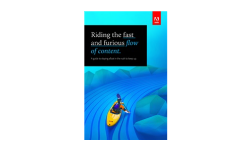 Riding the Fast and Furious Flow of Content: A guide to staying afloat in the rush to keep up